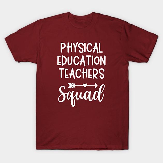 Physical Education Teacher - Squad Design T-Shirt by best-vibes-only